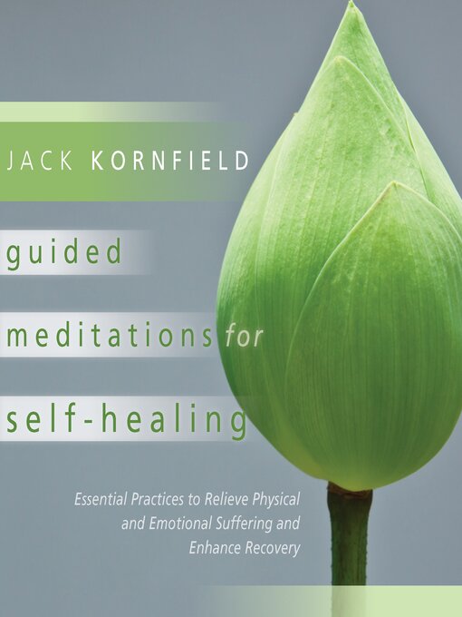 Title details for Guided Meditations for Self-Healing by Jack Kornfield, PhD - Available